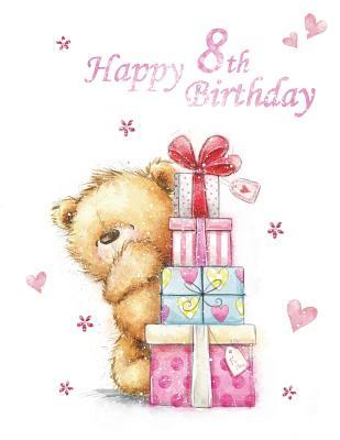 Full Download Happy 8th Birthday: Notebook, Journal, Dairy, 185 Lined Pages, Cute Teddy Bear Themed Birthday Gifts for 8 Year Old Boys or Girls, Kids, Children, Son or Daughter, Brother or Sister, Grandson or Granddaughter, Best Friend, Book Size 8 1/2 X 11 -  | PDF
