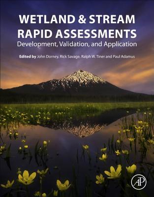 Download Wetland and Stream Rapid Assessments: Development, Validation, and Application - John Dorney | ePub