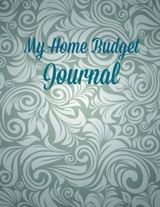 Download My Home Budget Journal (Extra Large Monthly Bill Planner) (Volume 69) -  | PDF