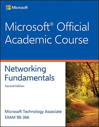 Read Online Exam 98-366 Networking Fundamentals, 2nd Edition - Microsoft Official Academic Course | ePub