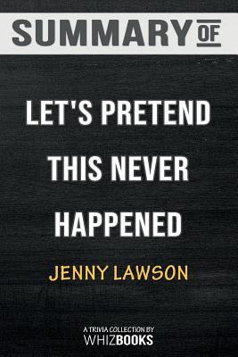 Download Summary of Let's Pretend This Never Happened: A Mostly True Memoir: Trivia/Quiz for Fans - WhizBooks file in ePub