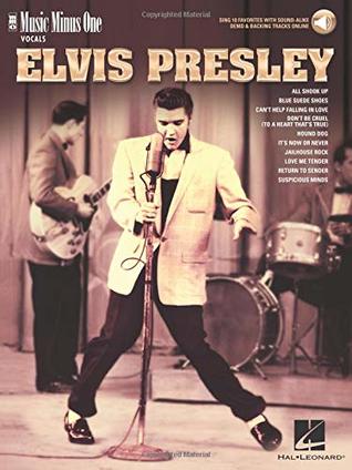 Read Online Elvis Presley: Music Minus One Vocals 10 Favorites with Sound-Alike Demo & Backing Tracks Bk/Online Audio - Elvis Presley | PDF