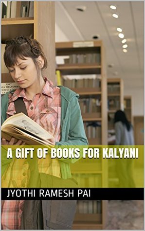 Read A Gift of Books for Kalyani (Enthralling Trails : A Reflection of Life) - Jyothi Ramesh Pai file in ePub