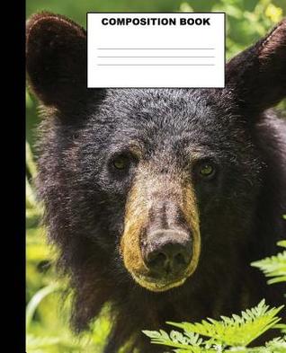 Download Bear Composition Book: Black Bear Composition Notebook. 132 Pages Wide Ruled 7.5x9.25. Bear Notebook - Creative Expression Publishing | ePub