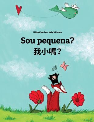 Read Sou Pequena? Wo Xiao Ma?: Brazilian Portuguese-Chinese/Mandarin Chinese [traditional]: Children's Picture Book (Bilingual Edition) - Philipp Winterberg | ePub
