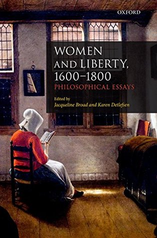 Download Women and Liberty, 1600-1800: Philosophical Essays - Jacqueline Broad | ePub