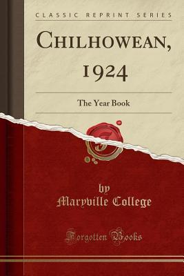 Full Download Chilhowean, 1924: The Year Book (Classic Reprint) - Maryville College | ePub