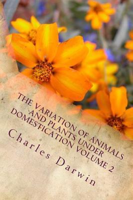 Read The Variation of Animals and Plants Under Domestication Volume 2 - Charles Darwin file in ePub