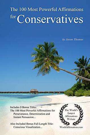 Read The 100 Most Powerful Affirmations for Conservatives - Jason Thomas | ePub