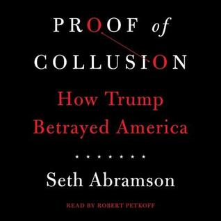 Download Proof of Collusion: How Trump Betrayed America - Seth Abramson file in ePub