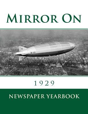 Full Download Mirror on 1929: Fascinating Book Containing 120 Newspaper Front Pages from 1929 - Unique Birthday Gift / Present Idea. - Andy Jackson file in PDF