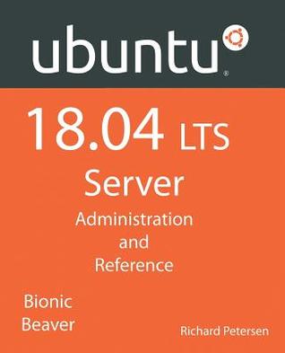 Read Ubuntu 18.04 Lts Server: Administration and Reference - Richard Petersen file in ePub