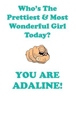 Read ADALINE is The Prettiest Affirmations Workbook Positive Affirmations Workbook Includes: Mentoring Questions, Guidance, Supporting You - Affirmations World file in PDF