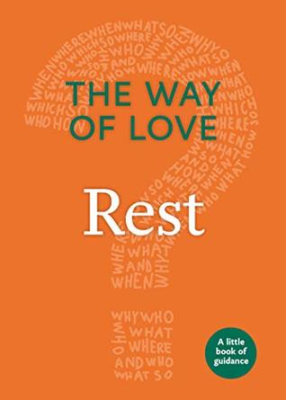 Read Online The Way of Love: Rest (Little Book of Guidance) - Church Publishing | ePub