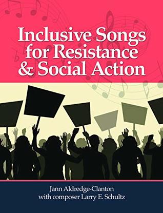 Download Inclusive Songs for Resistance & Social Action - Jann Aldredge-Clanton | PDF