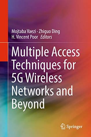 Full Download Multiple Access Techniques for 5G Wireless Networks and Beyond - Mojtaba Vaezi | PDF