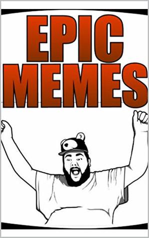 Full Download Memes: Crazy Epic Funny Memes: Super Dank Awesome Comedy - Boss Memes! - Memes | ePub