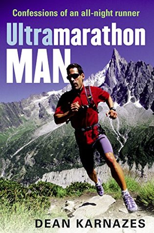 Full Download Ultra Marathon Man: Confessions of an All-Night Runner - Dean Karnazes file in ePub