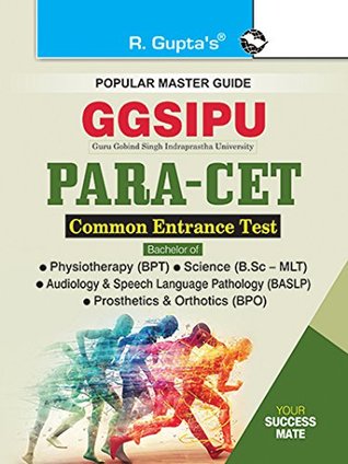 Read GGSIPU: PARA-CET (BPT/BPO/MLT/BASLP) Common Entrance Exam Guide - RPH Editorial Board file in PDF