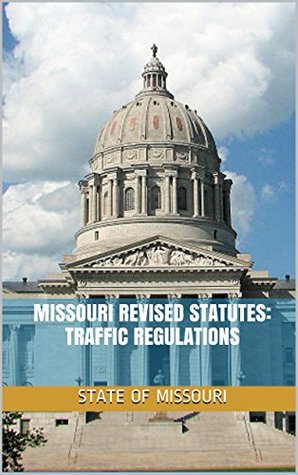 Download Missouri Revised Statutes: Traffic Regulations - State of Missouri file in ePub