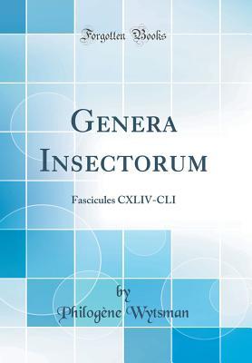 Download Genera Insectorum: Fascicules CXLIV-CLI (Classic Reprint) - Philogène Wytsman | ePub