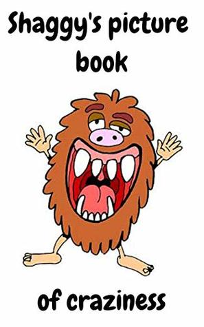 Read Shaggy's book of craziness:: childrens photography book - Woods | PDF