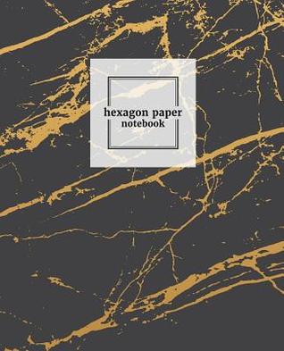 Read Hexagon Paper Notebook: Hex Grid Paper Graph Note Book Journal .2 Inch Per Side Small Science Chemistry Gaming Honeycomb Stylish Marble Textured Soft Cover D&d Paper -  | PDF