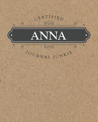Download Certified Journal Junkie: Personalized for Anna - Be Proud to Be a Writer or Poet! Perfect Wide-Ruled Blank Notebook for the Student or Teacher! - New Nomads Press | ePub
