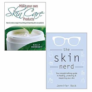 Download Make your own skin care products, skin nerd [hardcover] 2 books collection set - Sally Hornsey file in PDF
