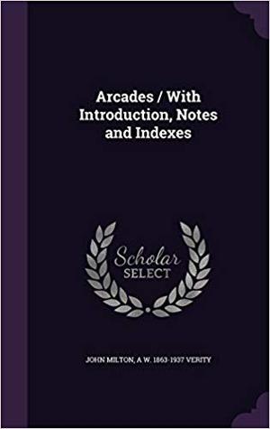 Read Online Arcades / With Introduction, Notes and Indexes - John Milton | ePub