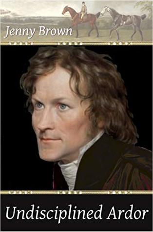 Read Undisciplined Ardor (Unrepentant Scoundrels Book 3) - Jenny Brown | PDF