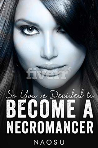 Read So You've Decided to Become A Necromancer, Book 3 - Naosu N R | ePub