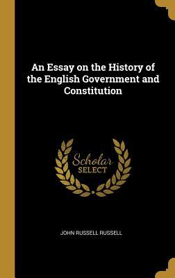 Download An Essay on the History of the English Government and Constitution - John Russell Russell | PDF