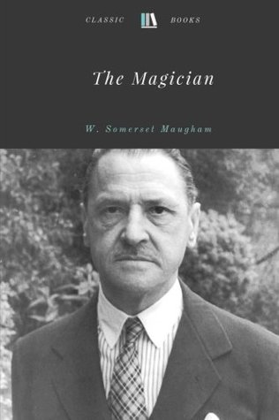 Read The Magician by W. Somerset Maugham Unabridged 1908 Original Version - W. Somerset Maugham file in ePub