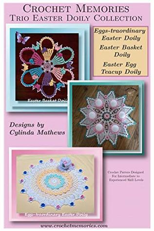 Full Download Crochet Doilies-Trio Easter Doily Collection By Crochet Memories - Cylinda Mathews | ePub