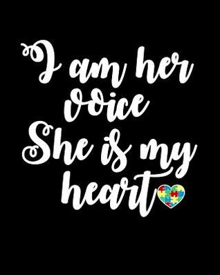 Full Download I Am Her Voice She Is My Heart 8 X 10: Autism Journal Appointments, Goals & Progress Tracker 24 Week Planner - Autism Squad file in ePub