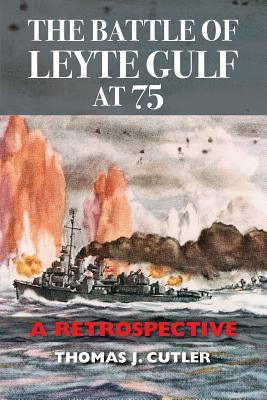 Read The Battle of Leyte Gulf at 75: A Retrospective - Lcdr Thomas J Cutler Usn (Ret) file in PDF