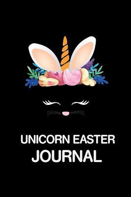 Full Download Unicorn Easter Journal: Unicorn Composition Notebook, Egg Hunt Planning Organizer, Draw and Write Activity Book for Kids -  file in ePub