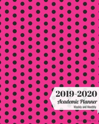 Full Download 2019-2020 Academic Planner Weekly and Monthly Black-Pink Polka Dots - Zone365 Creative Journals | ePub
