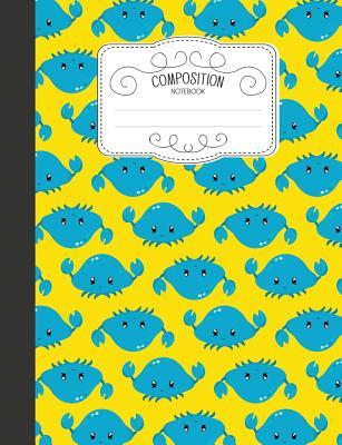 Full Download Composition Notebook: Nautical Wide Ruled Comp Books for School - Adorable Crab - Naomi Takahashi file in PDF