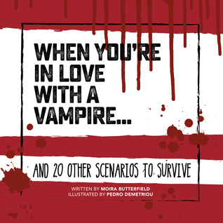 Full Download When You're in Love with a Vampire . . .: And 20 Other Scenarios to Survive - Moira Butterfield | PDF