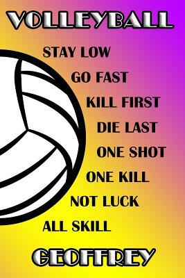 Download Volleyball Stay Low Go Fast Kill First Die Last One Shot One Kill Not Luck All Skill Geoffrey: College Ruled Composition Book Purple and Yellow School Colors -  file in ePub