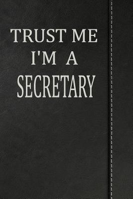 Full Download Trust Me I'm a Secretary: Comprehensive Garden Notebook with Garden Record Diary, Garden Plan Worksheet, Monthly or Seasonal Planting Planner, Expenses, Chore List, Highlights Simulated Leather - Na Moya | ePub
