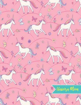 Read Online Unicorn Mom: Blank Draw and Write Journal, NotePad, Sketch Book, Diary and Illustration Notebook - Perfect Gift for Mother's Day, Birthday, Christmas for Moms, Mama and Mother-in-Law (Large 8.5 X 11 Matte Cover 110 Pages White Paper) - Sonia Robbins | PDF