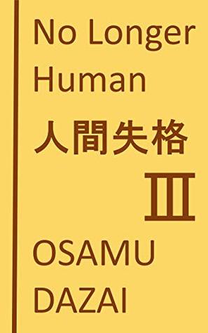 Download Learning to Read Japanese: Japanese Literature: No Longer Human - III - Osamu Dazai file in PDF