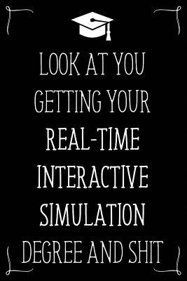 Download Look At You Getting Your Real-Time Interactive Simulation Degree And Shit: Funny Blank Notebook for Degree Holder or Graduate - Gwendolyn Barker file in ePub