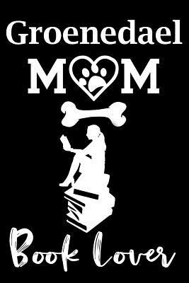 Read Groenedael Mom Book Lover: Fun Dog Mom Notebook Journal. Matte Soft Cover with 120 Blank Lined Pages - Casi Art | PDF