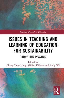 Read Issues in Teaching and Learning of Education for Sustainability: Theory Into Practice - Hung Chew | PDF
