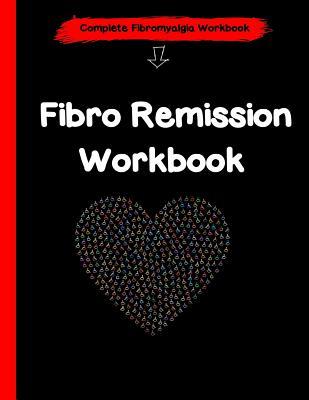 Full Download Fibromyalgia Remission Workbook: A Daily Guide to Fibro Remission - Fibro Publishing file in PDF