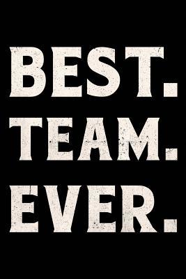 Read Online Best. Team. Ever. Journal White: Funny Wide-Ruled Notepad for Coworkers -  file in PDF